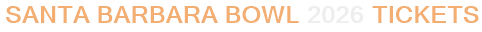 Santa Barbara Bowl 2026 Tickets